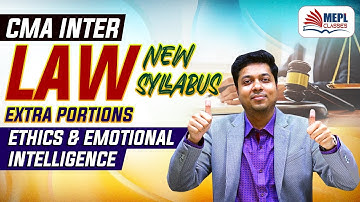 CMA Inter LAW New Syllabus | EXTRA PORTIONS - Ethics & Emotional Intelligence | MEPL- Mohit Agarwal