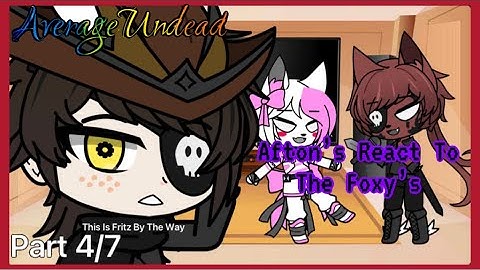 FNAF | Afton Family React To Every Foxy In A Nutshell | Part 4/4 | Gacha Club | AverageUndead