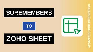 SureMembers to Zoho Sheet Integration Tutorial | AFI