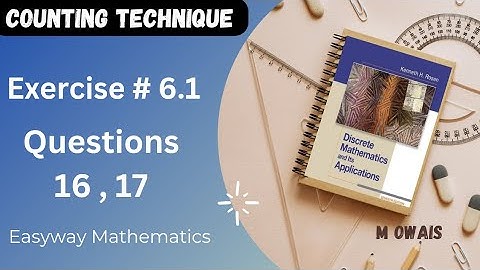 Exercise # 6.1  Q16,17 (Counting Technique)|| Rosen Discrete Mathematics 7th Edition|| M.Owais