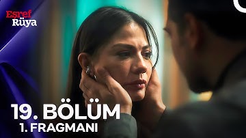 Eşref Rüya 19. Bölüm 1. Fragmanı | “Ben Sensiz Olmak İstemiyorum Eşref…”