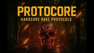 PROTOCORE – Full Hardcore Rave Album | Industrial x Hardcore x Techno