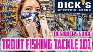 TROUT FISHING TACKLE!, DICKS SPORTING GOODS