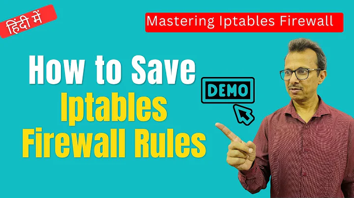 26-How to Save Iptables Firewall Rules Demo
