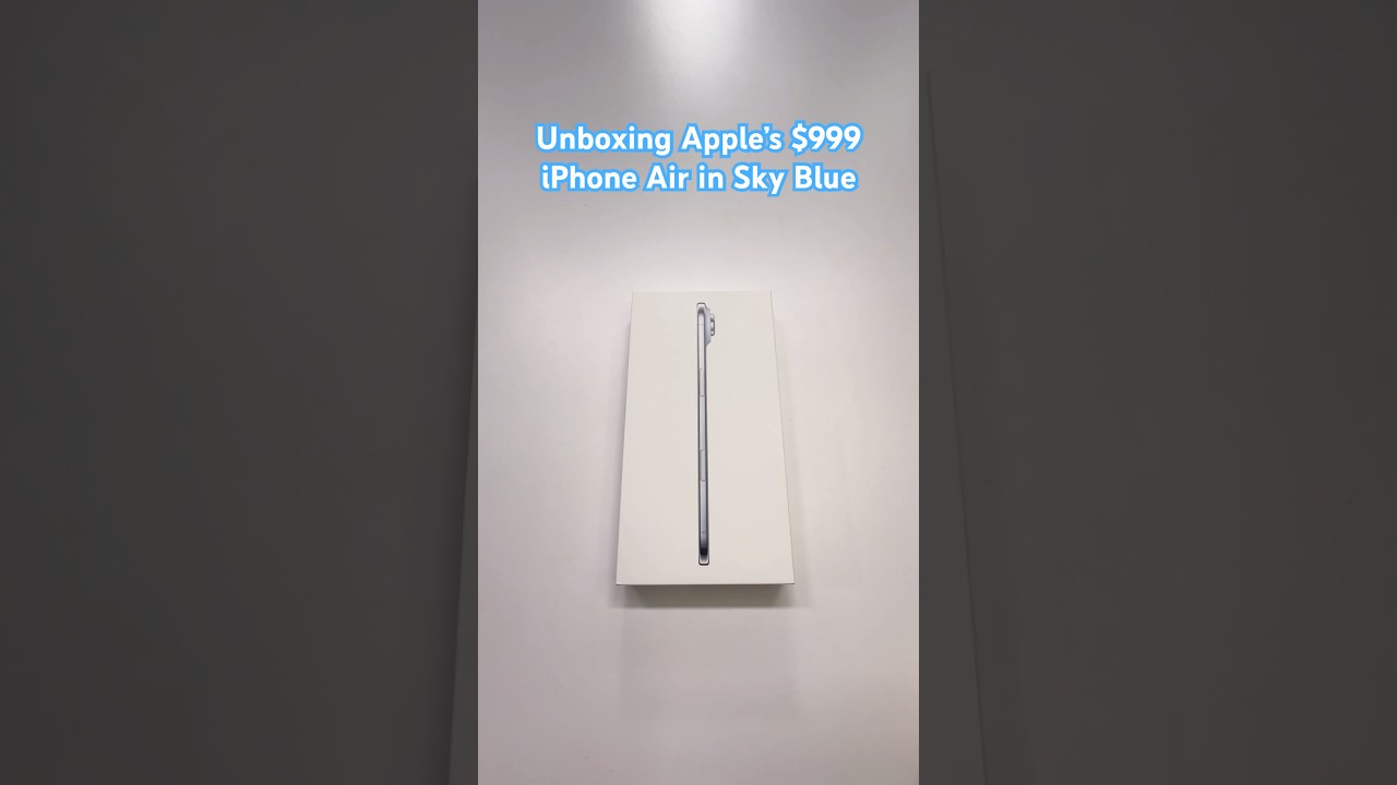 Unboxing the $999 iPhone Air in Sky Blue and Its Accessories 🩵