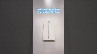 Unboxing the $999 iPhone Air in Sky Blue and Its Accessories 🩵