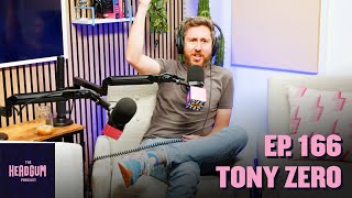 Tony Zero - The Headgum Podcast - 166