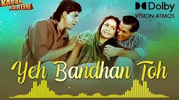 Ye Bandhan To (Dolby Atmos vision stereo mixing) Kumar Sanu, Udit Narayan, Alka Yagnik