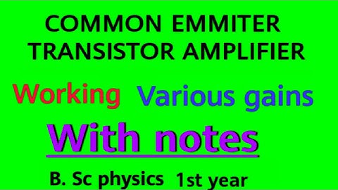 Common emmiter transistor amplifier with notes | various gains | B. Sc physics 1st year | first step