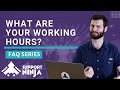 What are your working hours  faq series  supportninja