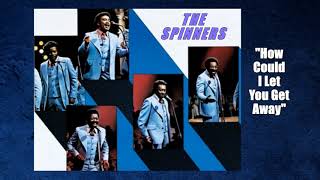 Miniatura de "The Spinners - "How Could I Let You Get Away" w-HQ Audio (1973)"