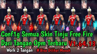 Config Tinju Opm Jadi Semua Skin Tinju Free Fire Terbaru Work In Game