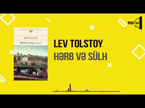 Lev Tolstoy - Hərb və Sülh