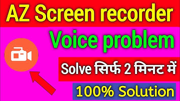 az screen recorder voice problem solve | how to solve screen recorder voice problems