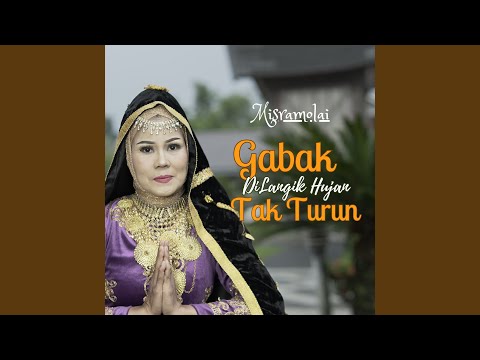 Gabak Dilangik Hujan Tak Turun - Misramolai