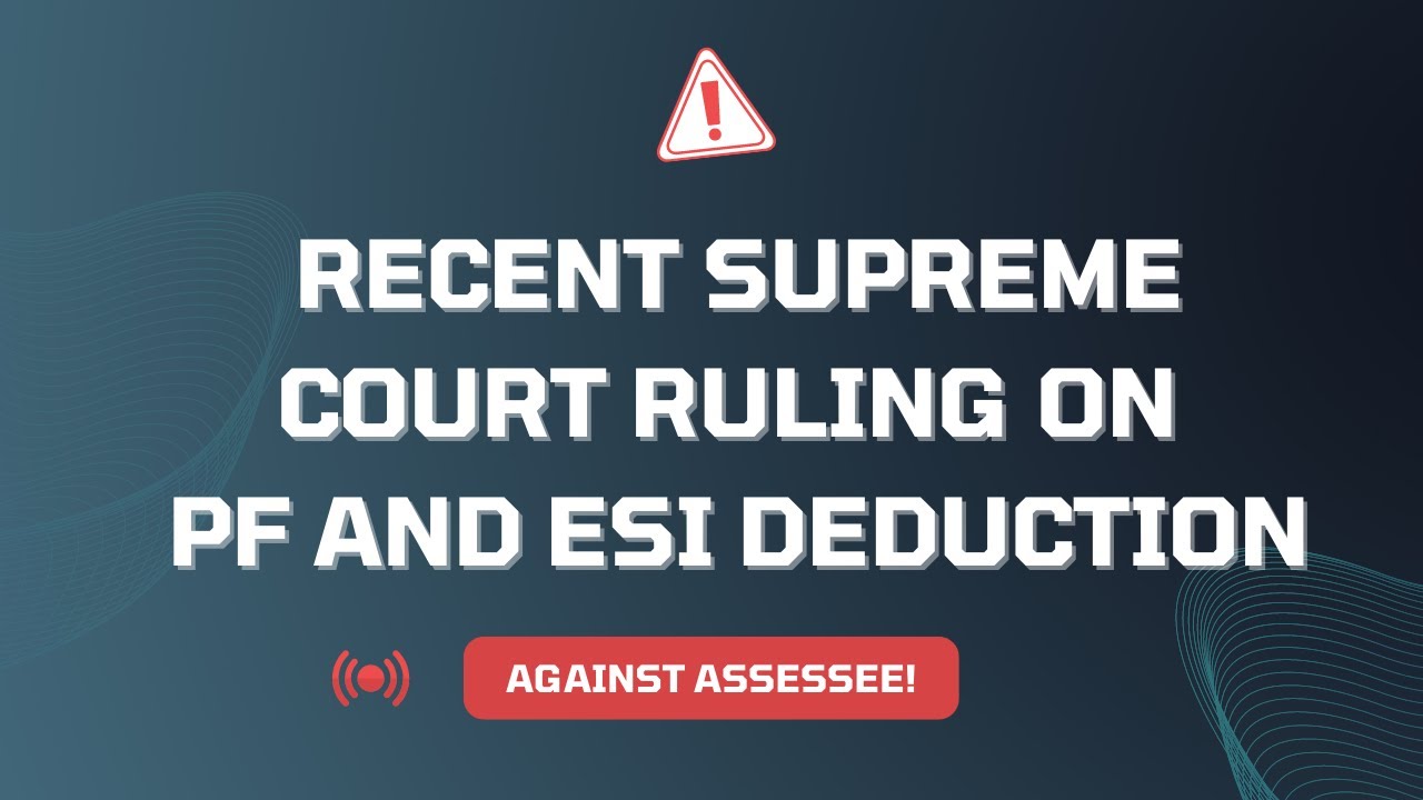 latest-sc-ruling-for-pf-and-esi-deduction-against-assessee-youtube