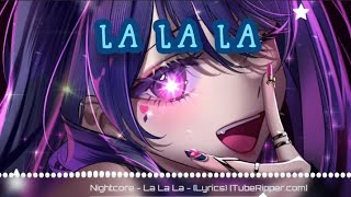 NIGHTCORE - LA LA LA SYREX [ LYRICS ]