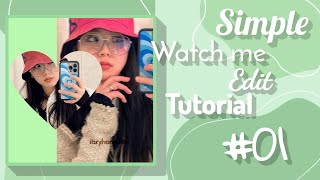 SIMPLE WATCH ME EDIT TUTORIAL #01 | ALIGHT MOTION