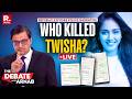 Debate With Arnab LIVE: Twisha &amp; Deepika’s Death Leave Nation Shocked, But Will They Get Justice?
