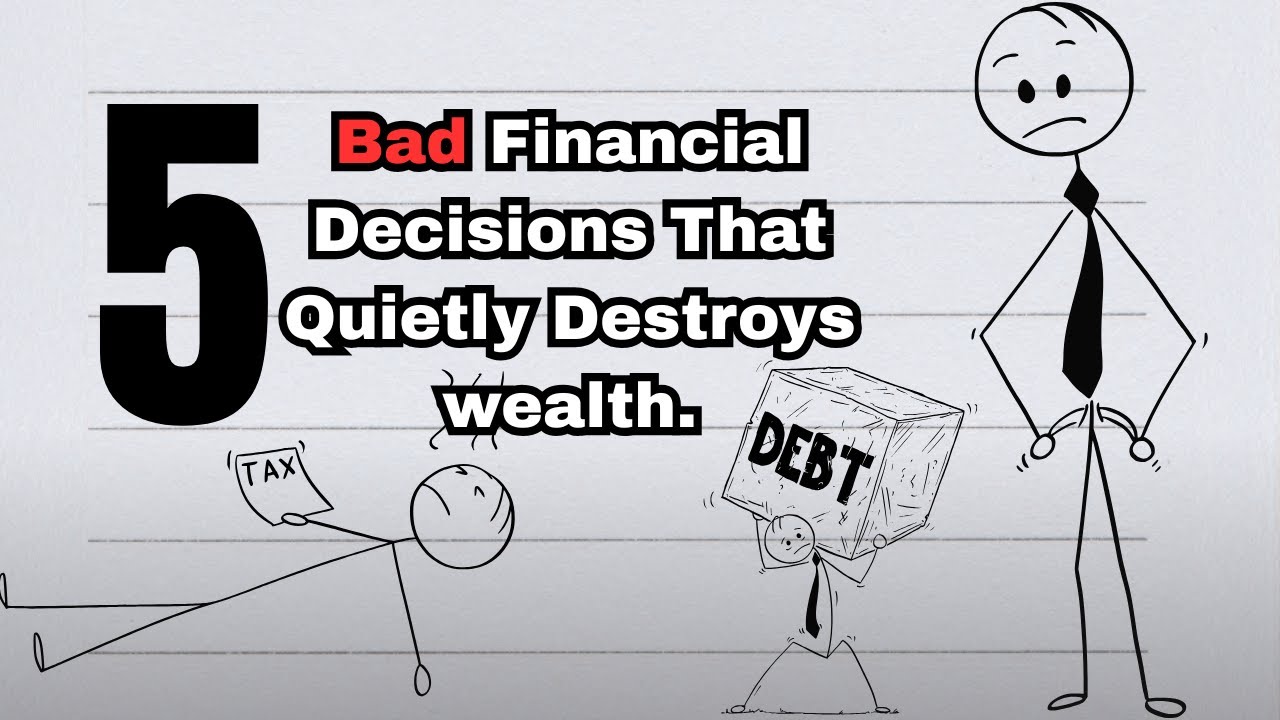 5 bad financial decisions that quietly destroy wealth - YouTube