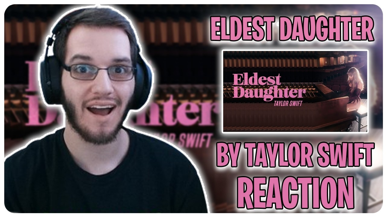 First Time Hearing Eldest Daughter Taylor Swift