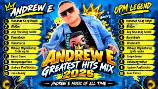 Andrew E Greatest Hits Mix 2026 👑 Andrew E Music Of All Time [Best Pinoy Rap Nonstop]