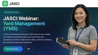 JASCI Webinar: Yard Management System (YMS)