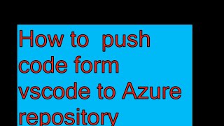 How To Commit & Push To Azure Devops Repo From Vscode 2024 Easy Guide