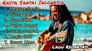 Lagu Reggae Santai Terbaru 2025 🎶 Irama Damai Nusantara 🌴 Reggae Senja, Ujung Bali, Pulau Damai