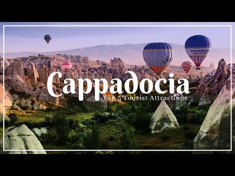 CAPPADOCIA Turkey Travel Guide: 5 Fabulous Tourist Attractions