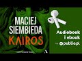 Kairos. Maciej Siembieda. Audiobook PL [Powieść sensacyjna]