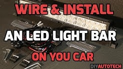 How To Wire And Install An LED Lightbar On Your Car - 1080P HD 