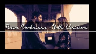 Pacar Cemburuan - Nella Kharisma