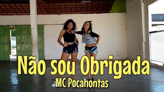 Não sou obrigada - MC Pocahontas - COREOGRAFIA FLASH DANCE