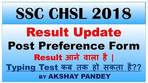 SSC CHSL 2018 Result Update || SSC CHSL 2018 Post preference Form