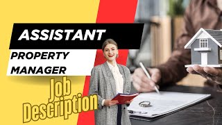 Job description of Assistant Property Manager - Roles, Responsibilities  & Skills