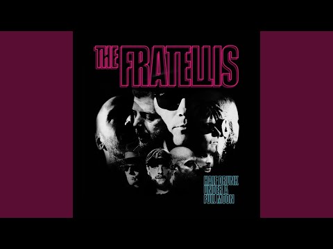 Living in the Dark - The Fratellis