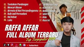 KUMPULAN LAGU POPULER 2024 (Raffa affar) | Tundukan Pandangan | Mencari Alasan | Buih Jadi Permadani