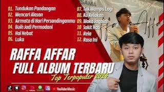 KUMPULAN LAGU POPULER 2024 (Raffa affar) | Tundukan Pandangan | Mencari Alasan | Buih Jadi Permadani