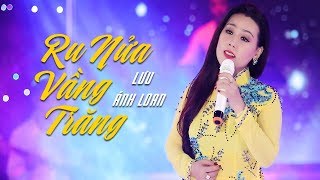 Ru Nửa Vầng Trăng - Lưu Ánh Loan