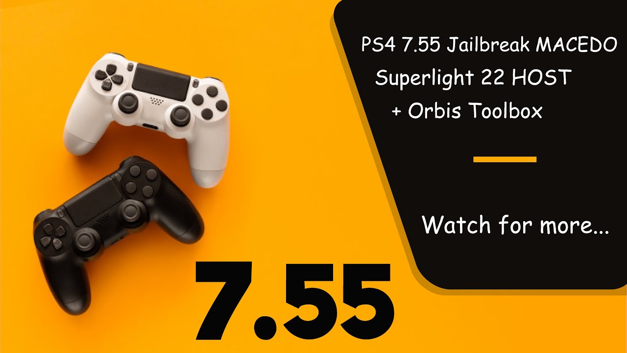 PS4 7.55 Jailbreak MACEDO SL 22 HOST + Orbis Toolbox | Test Games