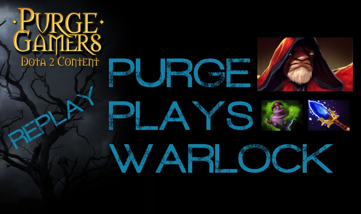 Dota 2 Purge plays Warlock YouTube