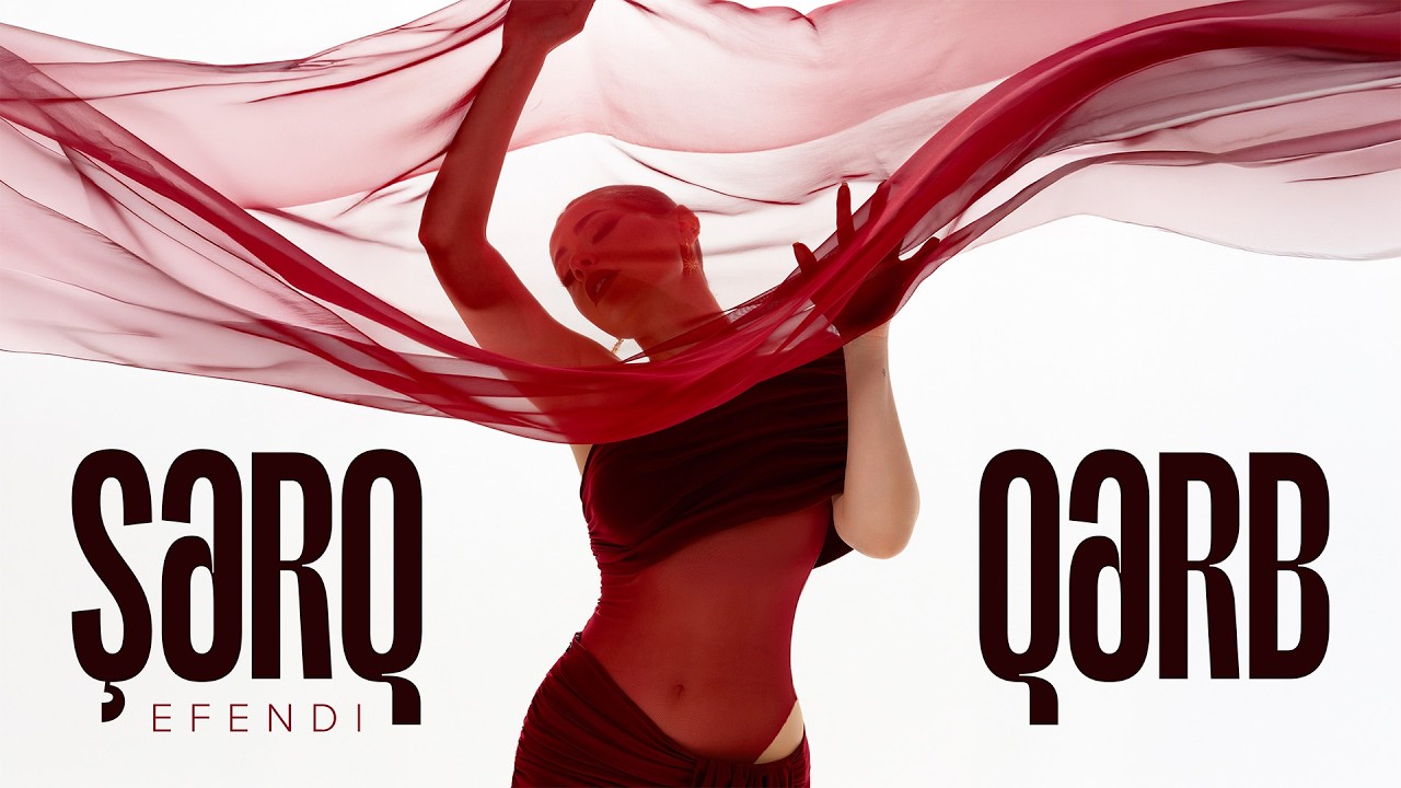 EFENDI – Şərq-Qərb (Rəsmi Musiqi Videosu)
