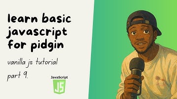 Learn Ternary & Arrow Functions in JavaScript  - Simple JavaScript Course in Pidgin (Part 9)