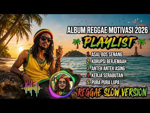 🌴 REGGAE PANTAI PALING ENAK DIDENGAR 2026 | Bikin Santai Tapi Liriknya Menampar!