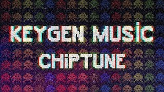 ►KEYGEN MUSIC | CHIPTUNE MIX ◄