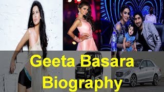 Geeta Basra Biography | Net Worth | Height  | Lifestyle | House | Weight | Husband