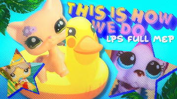 LPS ⭒☆BHS☆⭒ FULL MEP: This Is How We Do