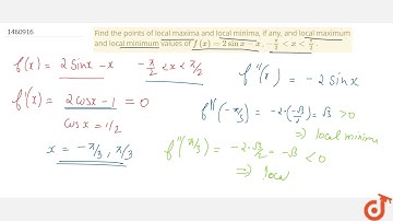 Find the points of local maxima and local minima, if any, and local maximum and local minimum va...