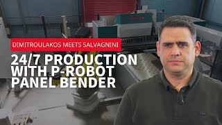 Dimitroulakos meets Salvagnini – 24/7 production with P-Robot panel bender